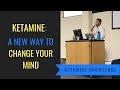Ketamine Talk at the Arizona Psychedelics Conference February 2019