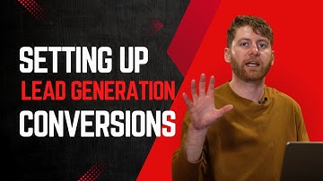 Setting Up Conversion Tracking in Google Ads: Lead Generation Example (Part 3)