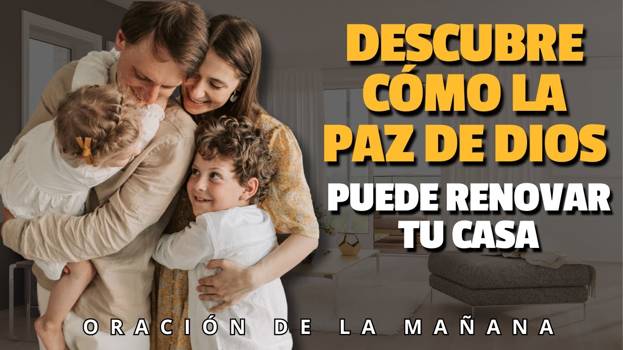 Deja que Dios Transforme Tu Hogar con Paz y Prosperidad - Oración de la ...