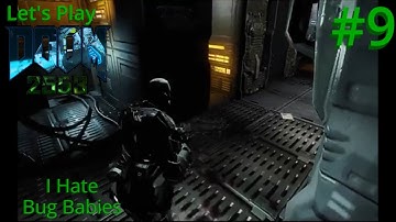 I Hate Bug Babies - Doom 3: 2553 Walkthrough Part 9