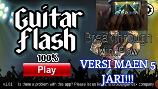 ( breakthrough-mind flow ) guitar flash / guitar hero di HP. PAKE 5 JARI!!! screenshot 5