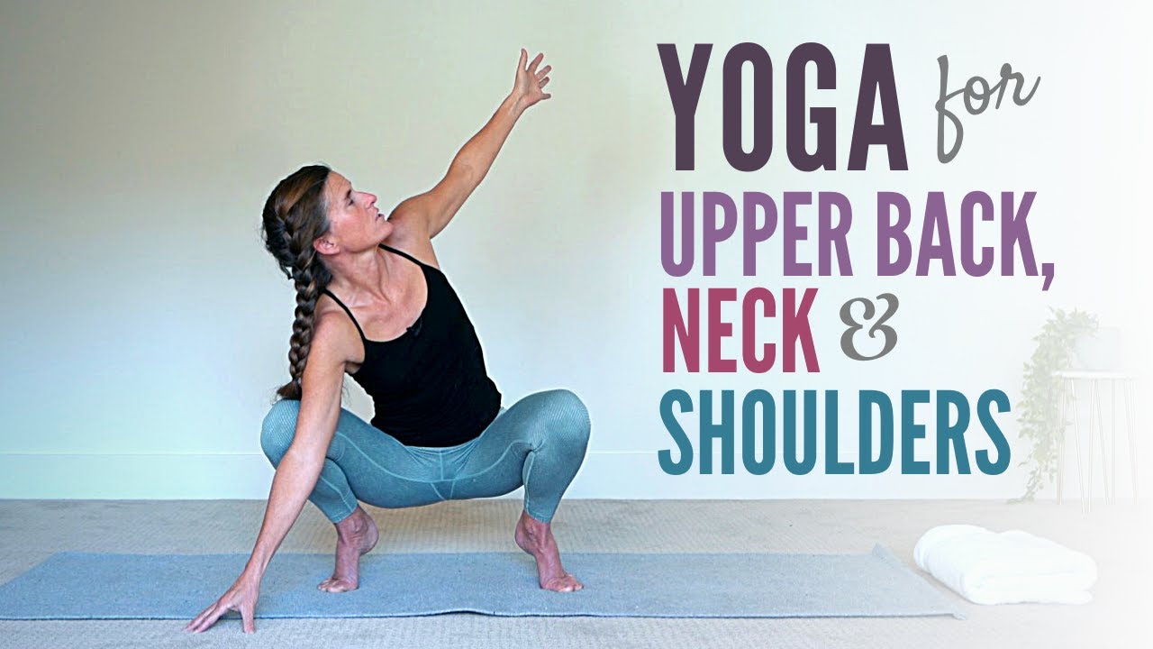 15 Minute Yoga for Upper Back, Neck & Shoulders - YouTube