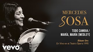 Todo Cambia / María, María (En Directo / Teatro Ópera Diciembre 1995 / Medley)