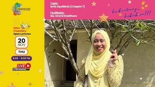LIVE (Series 4) Ionic Equilibria (Chapter 7) with Ms. Ummi | SPKA Open Lectures