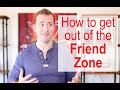 How to get out of the "Friend Zone"