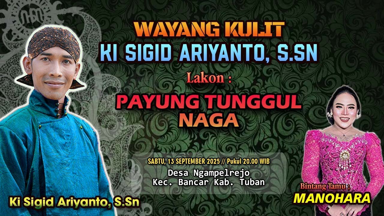 PAYUNG TUNGGUL NAGA - KI SIGID ARIYANTO - BT. MANOHARA - Desa Ngampelrejo Kec. Bancar Kab. Tuban