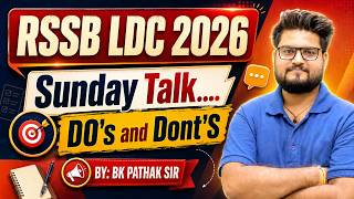 RSSB LDC 2026 Sunday Talk | DO’s &amp; Don’ts | Exam में ये गलतियां मत करना | BK Pathak Sir