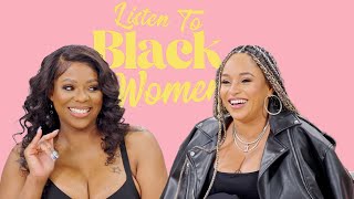 Listen to Black Women - WHAT ABOUT YOUR FRIENDS?