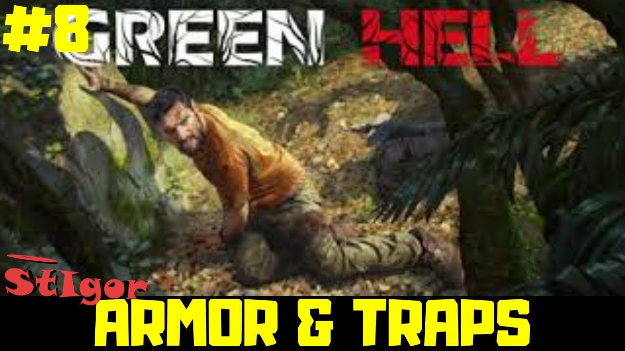 GREEN HELL EPISODE 8 ARMOR & HUMAN TRAPS GAMEPLAY YouTube