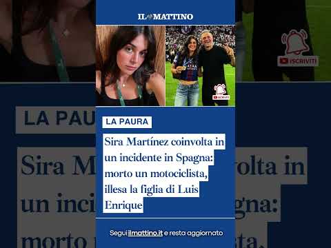 Video Sira Martínez coinvolta in un incidente: morto un motociclista, illesa la figlia di Luis Enrique