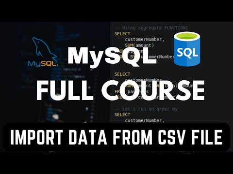 Import Data From CSV file | MySQL Tutorial For Beginners | Full Database Course | pt.26