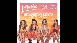 CNCO & Little Mix - Reggaetón Lento (Acoustic Version) (Download)