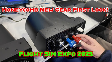 Honeycomb Gear | First Look | Alpha | Bravo | Charlie | Sierra | Echo | Light | Flight Sim Expo 2025