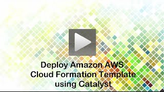 Detailed Deploy AWS Cloud Formation Template using Catalyst Information