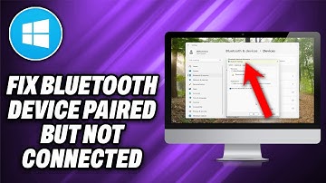 How To Fix Bluetooth Device Paired But Not Connected in Windows 11/10 - Quick Help