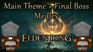 Main Theme + Final Boss Medley (Elden Ring) Organ Cover [BMC Request]