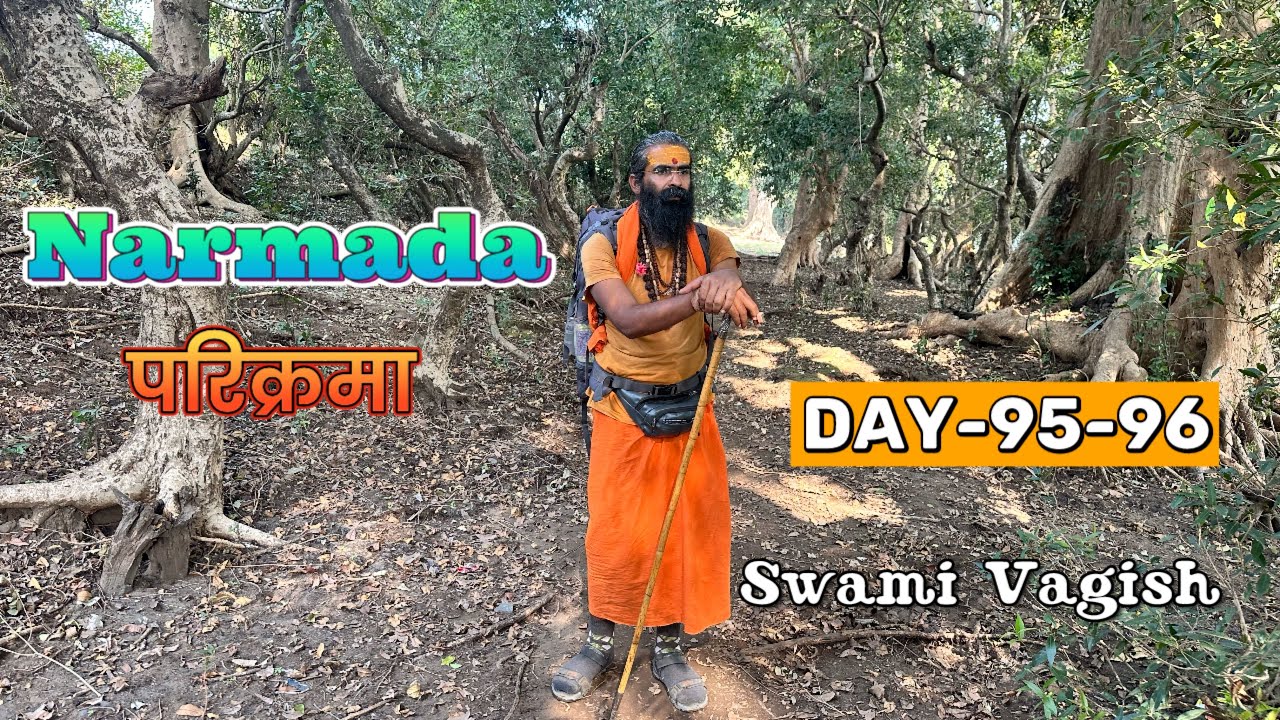 नर्मदा परिक्रमा 95-96 दिवस | महानिर्वाणी अखाड़ा बक्छेरागांव ➝ बेलघाट ➝ चकदेही गांव |🚩 @SwamiVagish 