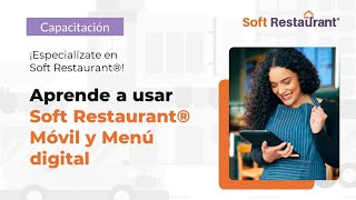 Capacitación: Aprende a usar Soft Restaurant® Móvil y Menú digital screenshot 3