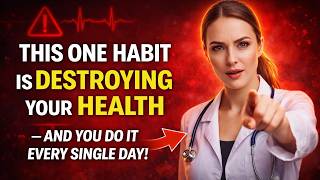 This One Habit Is Destroying Your Health — And You Do It Every Single Day!