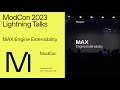 ModCon 2023 Breakout Session: MAX Engine Extensibility