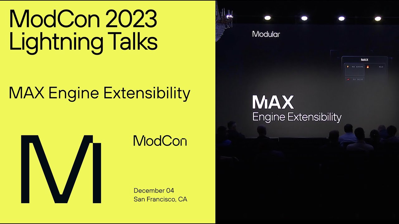 Mod Con Conference ModCon 2023 Breakout Session: MAX Engine Extensibility - YouTube