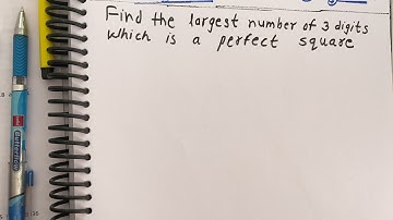 Find the largest number of three digit which is a perfect square