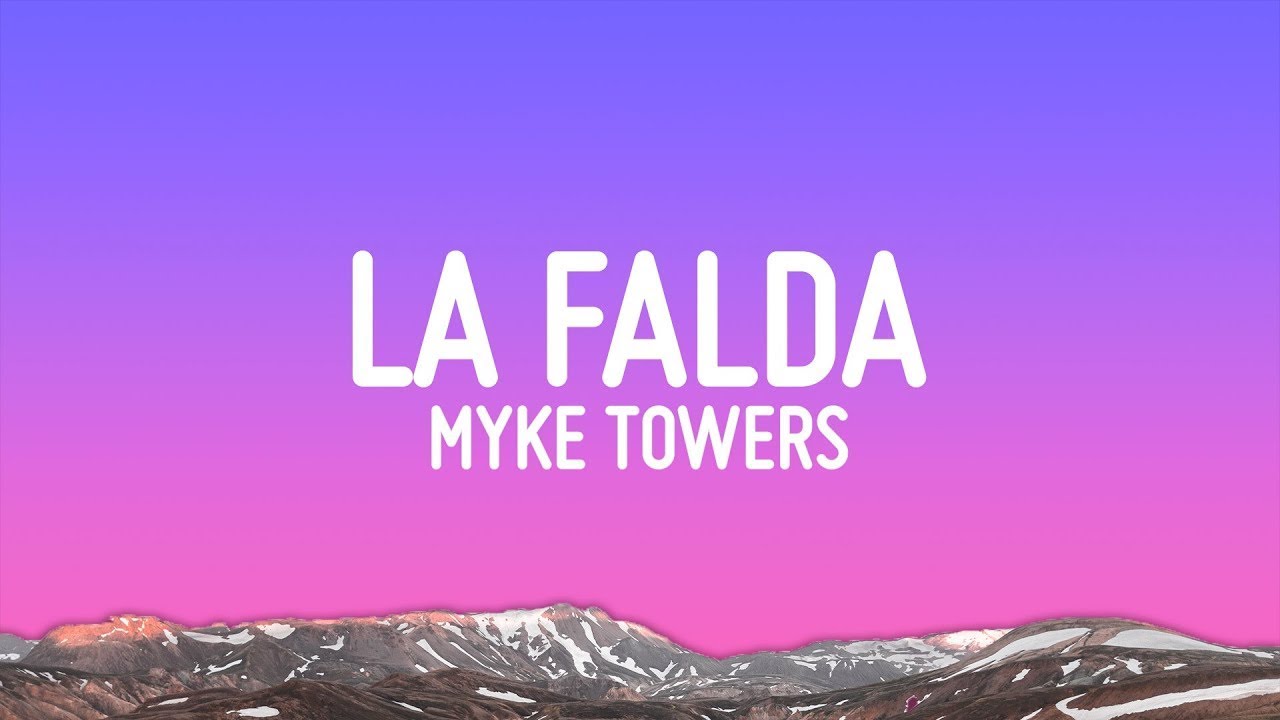 [1 HOUR] Myke Towers - La Falda | Esa falda chiquitita - YouTube