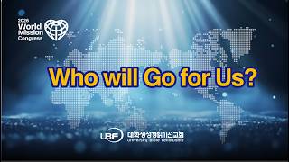 2026 05 17 2026 World Mission Congress "Who will Go for Us?"