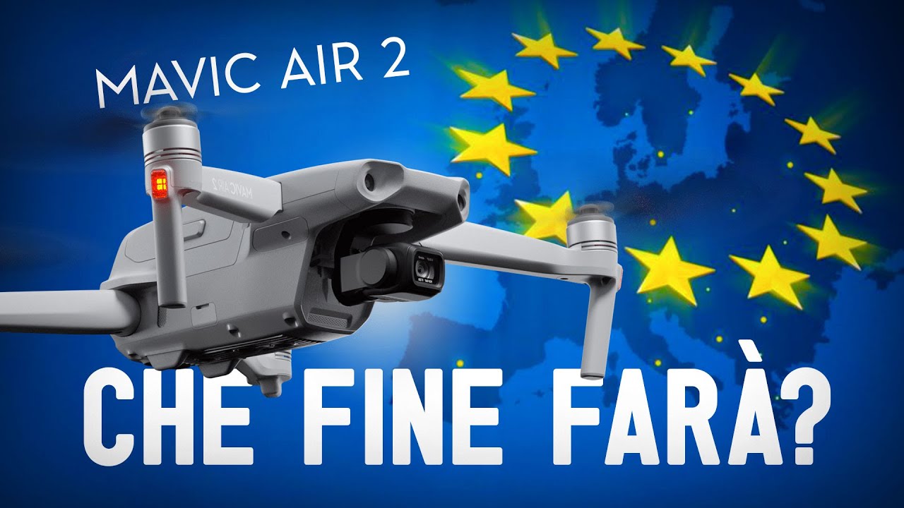 MAVIC AIR 2 col NUOVO MARCHIO CE!!! Retroattività EASA - YouTube