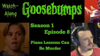 Goosebumps - S1E8 - Piano Lessons Can Be Murder Watch-Along