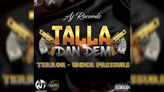 Terror- Under Pressure (Radio) High Rollas