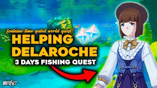 3 Days Hidden Fishing Quest: Helping Delaroche | Fontaine Time Gated Quest | Genshin Impact 4.0