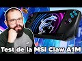 Test de la msi claw a1m  jy croyais vraiment mais