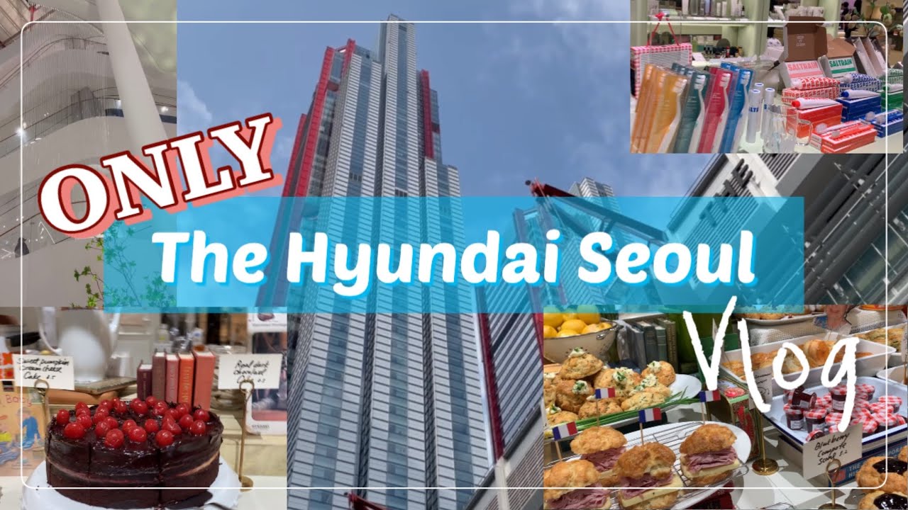 【韓国】The Hyundai Seoul で食べる・見る・買う！　1日あっても足りないデパート！#ザヒュンダイソウル　#韓国旅行