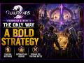 Guild Wars 2 - Visions of Eternity, The Only Way - A Bold Strategy