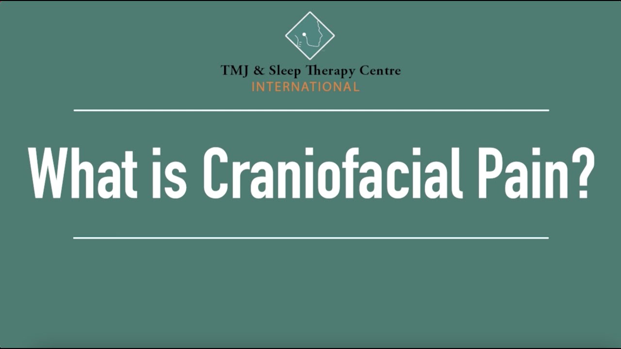 What is Craniofacial Pain?