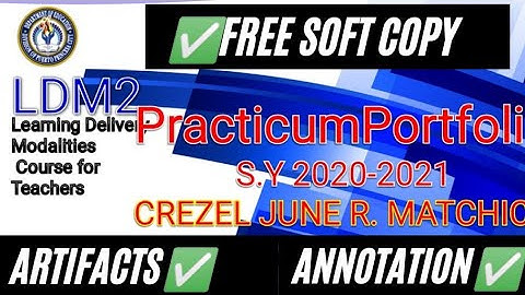 LDM 2: PRACTICUM PORTFOLIO FOR TEACHERS/SAMPLE ARTIFACTS & ANNOTATION: FREE SOFT COPY