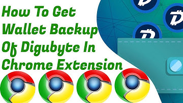 How To Get Wallet Backup Of Digibyte In Chrome Extension | DGB