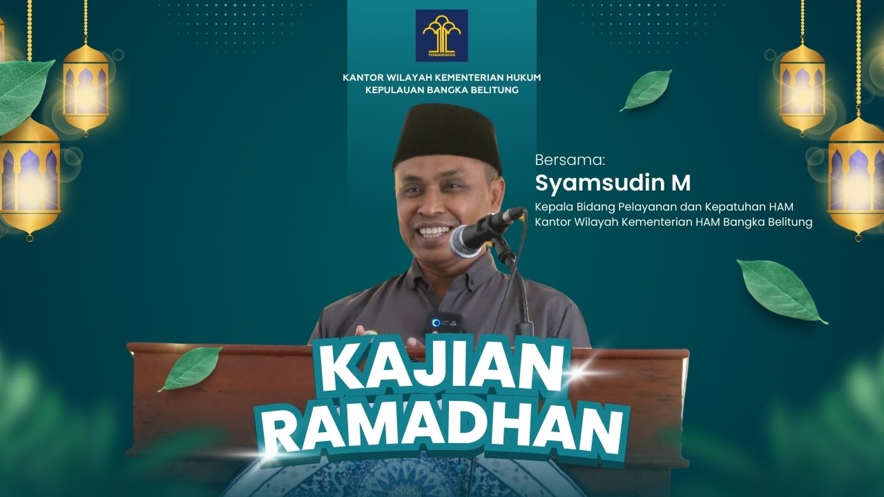Kajian Ramadhan Kanwil Kemenkum Babel - Syamsudin M