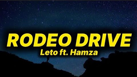 Leto - RODEO DRIVE (lyrics/paroles) ft. Hamza