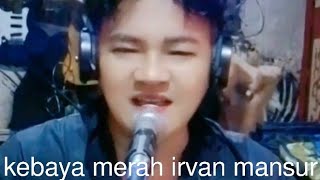 kebaya merah irvan mansur,cover joni kemod