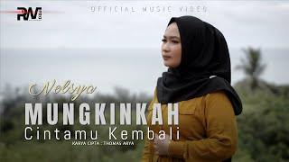 Nelsya - Mungkinkah Cintamu Kembali (Official Music Video)
