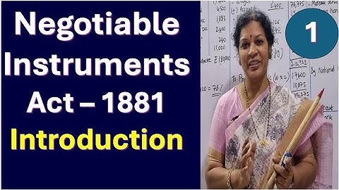 1. Negotiable Instruments Act - 1881 - Introduction