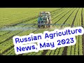 RUSSIAN AGRI news - May 2023