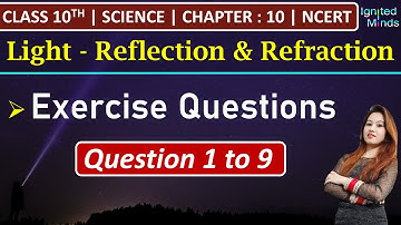 Class 10th Science Chapter 10 | Exercise Questions (1 to 9) | Light | NCERT