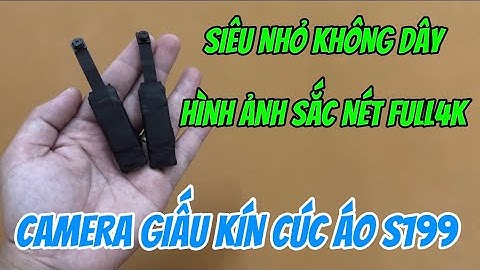 Camera ngụy trang cúc áo s199 mẫu mới 2024 , camera giấu kín siêu nhỏ không dây wifi full4k tốt nhất