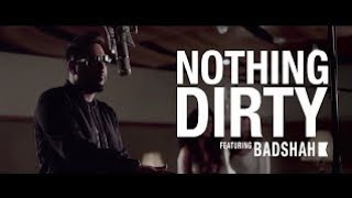 nothing dirty song Badshah
