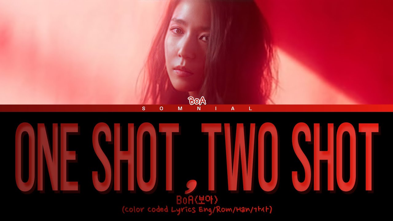 BoA ONE SHOT, TWO SHOT Lyrics (보아 ONE SHOT, TWO SHOT 가사