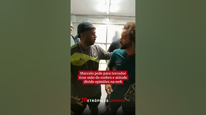 Marcelo pede para torcedor tirar mão do ombro e atitude divide opinões na web