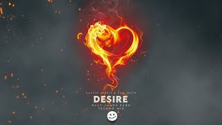 Calvin Harris & Sam Smith - Desire (Olly James Euro-Techno Mix)